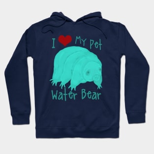 I Love My Pet Water Bear Hoodie